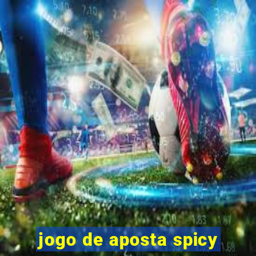 jogo de aposta spicy